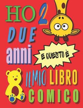 Paperback Ho due anni e questo è il mio libro comico: Crea un fumetto per bambini di due anni [Italian] Book