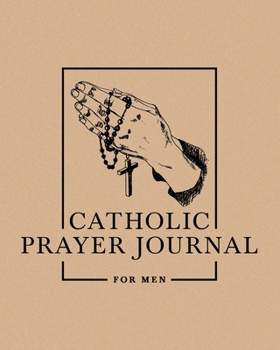 Paperback Catholic Prayer Journal for Men: 8" x 10" (20cm x 25.4cm) Book