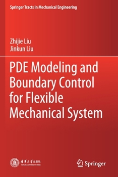 Paperback Pde Modeling and Boundary Control for Flexible Mechanical System Book