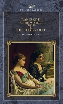 War is Kind, Whilomville Stories & The Third Violet