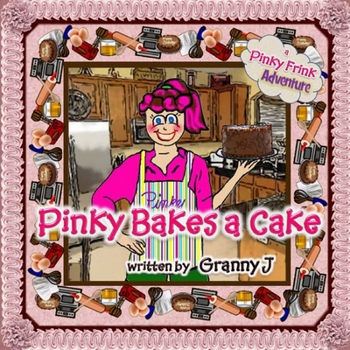 Paperback Pinky Bakes a Cake - a Pinky Frink Adventure Book