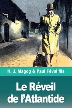 Paperback Le Réveil de l'Atlantide: Les Mystères de Demain volume 3 [French] Book