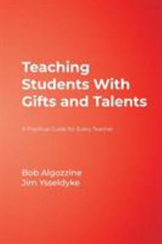 Paperback Teaching Students with Gifts and Talents: A Practical Guide for Every Teacher Book