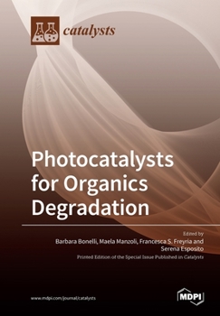 Paperback Photocatalysts for Organics Degradation Book