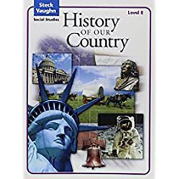 Paperback Steck-Vaughn Social Studies (C) 2004: Student Edition History of Our Country Book