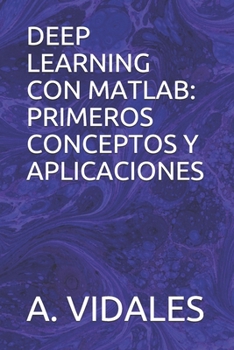 Paperback Deep Learning Con MATLAB: Primeros Conceptos Y Aplicaciones [Spanish] Book