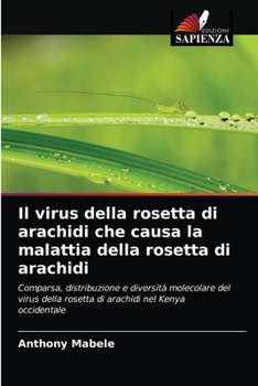 Paperback Il virus della rosetta di arachidi che causa la malattia della rosetta di arachidi [Italian] Book