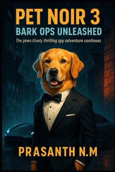 Paperback Pet Noir 3: Bark Ops Unleashed: The paws-itively thrilling spy adventure continues Book