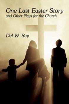 Paperback One Last Easter Story and Other Plays for the Church Book