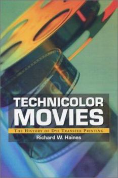 Paperback Technicolor Movies: The History of Dye Transfer Printing Book