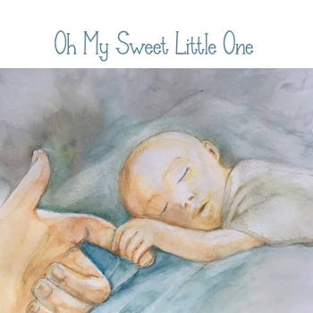 Paperback Oh My Sweet Little One Book