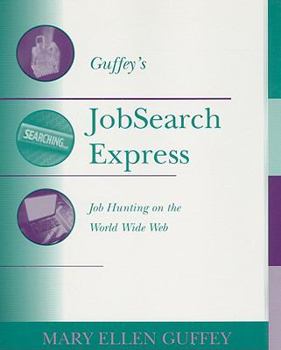 Paperback Guffey's Job Search Express: Job Hunting on the World Wide Web Book