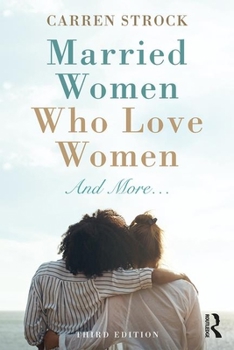 Paperback Married Women Who Love Women: And More... Book