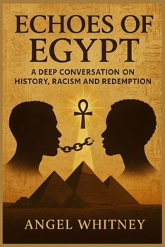 Paperback Echoes of Egypt: A Deep Conversation on History, Racism, and Redemption Book
