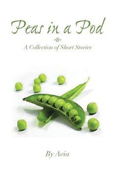 Hardcover Peas in a Pod: A Collection of Short Stories Book