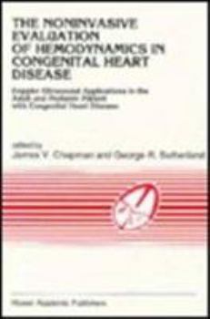 Hardcover The Noninvasive Evaluation of Hemodynamics in Congenital Heart Disease: Doppler Ultrasound Applications in the Adult and Pediatric Patient with Congen Book