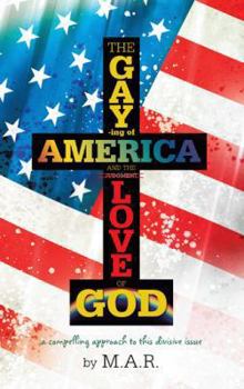 Paperback The Gaying of America & the Love of God Book
