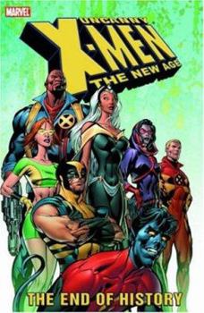 Uncanny X-Men - The New Age Vol. 1: The End Of History - Book  of the Uncanny X-Men (1963)