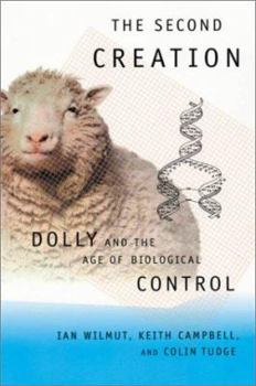 Paperback The Second Creation: Dolly and the Age of Biological Control Book