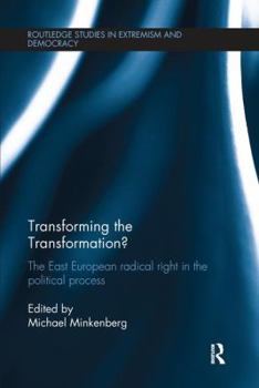 Paperback Transforming the Transformation?: The East European Radical Right in the Political Process Book