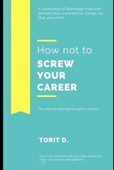 Paperback How Not To Screw Your Career Book