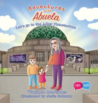 Hardcover Adventures with Abuela: Let's go to the Adler Planetarium Book