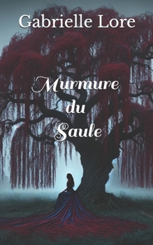 Paperback Murmure du Saule [French] Book