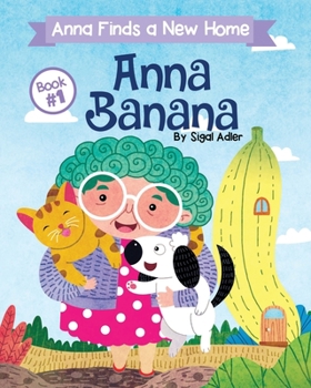 ANNA BANANA (funny rhyming books for kids - Book #1 of the Anna Banana