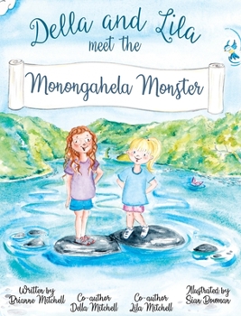 Hardcover Della and Lila meet the Monongahela Monster Book