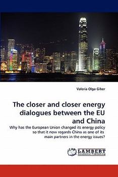 Paperback The Closer and Closer Energy Dialogues Between the Eu and China Book