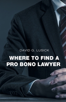 Paperback Where to Find a Pro Bono Lawyer Book