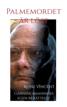 Paperback Palmemordet är löst: Gärningsmannens egen berättelse [Swedish] Book