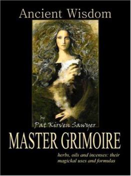 Paperback Ancient Wisdom: The Master Grimoire Book