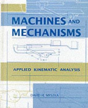 Hardcover Machines and Mechanisms: Applied Kinematic Analysis Book