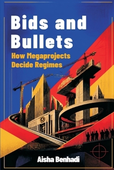 Bids and Bullets: How Megaprojects Decide Regimes