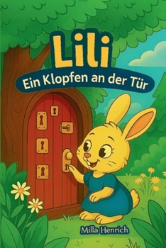 Lili: Ein Klopfen an der Tür: Lilis Geschichte, erzählt in DEINEN Farben. (German Edition)