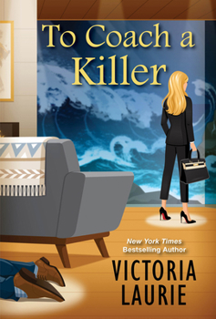 To Coach a Killer - Book #2 of the Life Coach Mystery