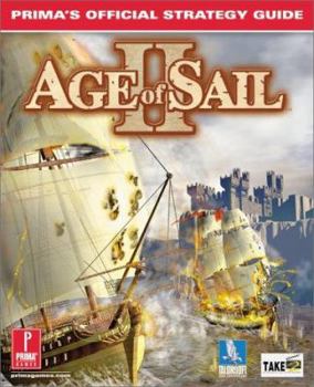 Paperback Age of Sail ll: Prima's Official Strategy Guide Book