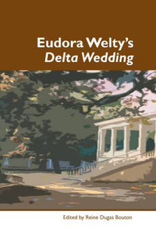 Eudora Welty's Delta Wedding. (Dialogue)