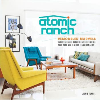 Hardcover Atomic Ranch: Remodeled Marvels Book