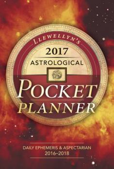 Llewellyn's 2017 Astrological Pocket Planner: Daily Emphemeris & Aspectarian 2016-2018 - Book  of the Llewellyn's Astrological Pocket Planner
