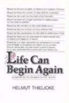 Paperback Life Can Begin Again: Sermons on the Sermon on the Mount Book
