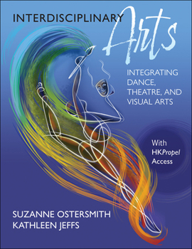 Paperback Interdisciplinary Arts: Integrating Dance, Theatre, and Visual Arts Book
