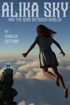 Paperback Alika Sky and the Road Between Worlds Book