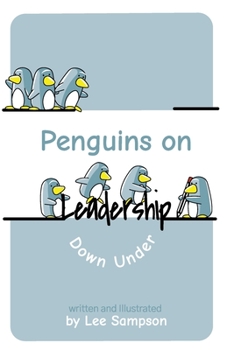 Paperback Penguins on Leadership: Down Under Book