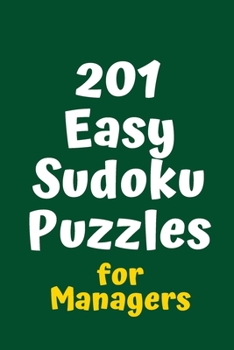 Paperback 201 Easy Sudoku Puzzles for Managers Book
