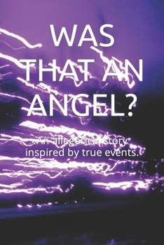 Paperback Was That an Angel?: An allegorical story inspired by true events. Book