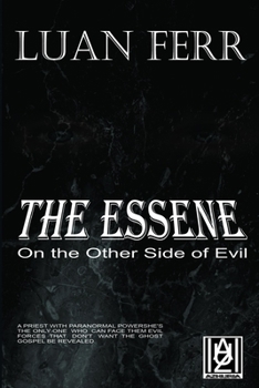 Paperback The Essene: On the Other Side of Evil Book