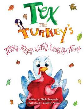 Paperback Tex the Turkey's Jiggly, Jaggly, Wiggly, Waggly Thing Book