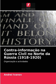 Paperback Contra-informação na Guerra Civil no Norte da Rússia (1918-1920) [Portuguese] Book